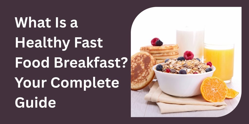healthy fast food breakfast