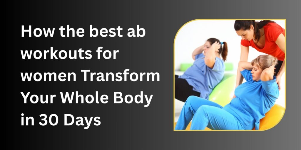 how the best ab workouts